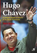 Livro - Hugo Chaves Da Origem Simples Ao Ideario Da Revolucao Perman