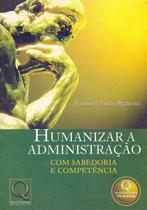 LIVRO Humanizar a Administração com Sabedoria e Competência - EDIBERTO TADEU PEDROSO