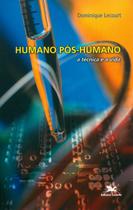Livro - Humano pós-humano - A técnica e a vida