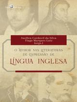 Livro - Humor Nas Literaturas De Expressao De Lingua Inglesa, O Livro - Humor Nas Literaturas De Expressao De Lingua Inglesa, O