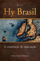 Livro - Hy Brasil: a construção de uma nação - Editora viseu