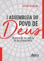 Livro - I assembleia do povo de deus: renovação na igreja de belo horizonte Livro - I assembleia do povo de deus: renovação na igreja de belo horizonte