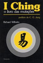 Livro - I Ching O Livro das Mutações Livro - I Ching O Livro das Mutações