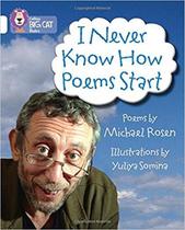Livro I Never Know How Poems Start