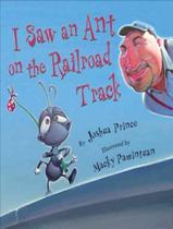 Livro - I Saw An Ant On The Railroad Track - FOLLET US