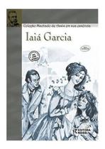 Livro Iaiá Garcia - Romance Brasileiro 2009 Editora Bicho Esperto - Edição 3ª