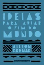 Livro - Ideias para adiar o fim do mundo (Nova edição) Livro - Ideias para adiar o fim do mundo (Nova edição)