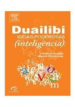 Livro Ideias Poderosas (Inteligência) - Roberto Duailibi e Marina Pechivanis Livro Ideias Poderosas (Inteligência) - Roberto Duailibi e Marina Pechivanis
