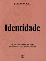 Livro - Identidade - VIDA - AOKI, FERNANDA Livro - Identidade - VIDA - AOKI, FERNANDA