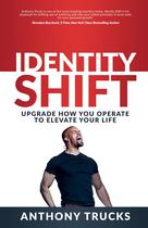 Livro Identity Shift da Morgan James Publishing por Anthony