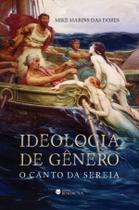 Livro - Ideologia de gênero: O canto da sereia