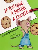 Livro - If You Give A Mouse A Cookie - Big Book Livro - If You Give A Mouse A Cookie - Big Book