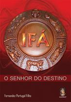 Livro - Ifá - O senhor do destino Livro - Ifá - O senhor do destino