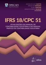 Livro - IFRS 18/CPC 51: Atualizações do Manual de Contabilidade Societária e do Manual Prático Livro - IFRS 18/CPC 51: Atualizações do Manual de Contabilidade Societária e do Manual Prático