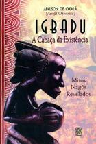 Livro - Igbadu A Cabaça Da Existencia