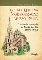 Livro - Igreja e Elite na Modernização de São Paulo Livro - Igreja e Elite na Modernização de São Paulo