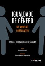 Livro - Igualdade de Gênero no Ambiente Corporativo Livro - Igualdade de Gênero no Ambiente Corporativo