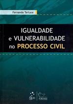 Livro - Igualdade e Vulnerabilidade no Processo Civil - 1ª Edição 2012