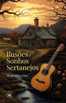 Livro - Ilusões e Sonhos Sertanejos