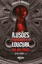 Livro - Ilusões populares e a loucura das multidões Livro - Ilusões populares e a loucura das multidões