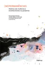 Livro - (Im)permanências: História oral, mulheres e envelhecimento na pandemia - Volume 1