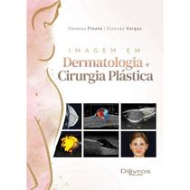 Livro - Imagem Em Dermatologia E Cirurgia Plastica - Finato