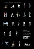 Livro - Imagem, paisagem e situação: a apreensão do design na cidade