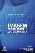 Livro - Imagem, visibilidade e cultura midiática