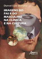 Livro - Imagens do pai e do masculino na clínica e na cultura