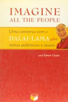 Livro - Imagine all the people; uma conversa com o DALAI-LAMA sobre temas polêmicos e atuais