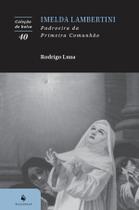 Livro - Imelda Lambertini: Padroeira da Primeira Comunhão Livro - Imelda Lambertini: Padroeira da Primeira Comunhão