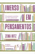 Livro - Imerso em pensamentos: os prazeres secretos da vida intelectual