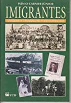 Livro Imigrantes - Viagem, Trabalho, Integracao