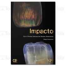 Livro - IMPACTO: Cor e Forma Interna de Dentes Anteriores - Yamamoto - Quintessence - Universo Livro - IMPACTO: Cor e Forma Interna de Dentes Anteriores - Yamamoto - Quintessence - Universo