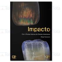 Livro - IMPACTO: Cor e Forma Interna de Dentes Anteriores - Yamamoto - Quintessence