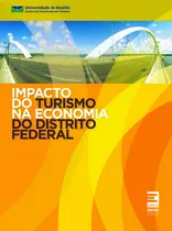 Livro - Impacto do turismo na economia do Distrito Federal Livro - Impacto do turismo na economia do Distrito Federal