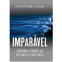 Livro: Imparável Christine Caine - CHARA