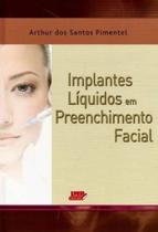 Livro - Implantes Líquidos em Preenchimento Facial - Pimentel - Lmp