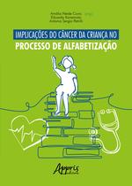 Livro - Implicações do câncer da criança no processo de alfabetização