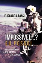 Livro - Impossível? Eu Posso!