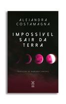 Livro - Impossível sair da Terra