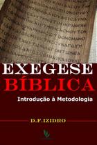 Livro Impresso - Exegese Bíblica - Introdução à Metodologia Livro Impresso - Exegese Bíblica - Introdução à Metodologia