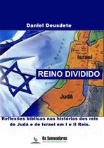 Livro Impresso - O Reino Dividido - Reflexões Bíblicas sobre os Reis de Judá e Israel