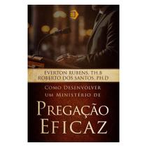 Livro Impresso - Pregação Eficaz - 52 Páginas - 14x21cm
