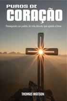 Livro Impresso - Puros de Coração - Clássico Cristão de Thomas Watson