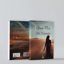 Livro Impresso - Uma Flor no Deserto Livro Impresso - Uma Flor no Deserto