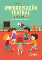 Livro - Improvisação teatral com crianças: o sistema impro na escola
