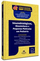 Livro - Imunobiológicos, Biossimilares e Pequenas Moléculas em Pediatria