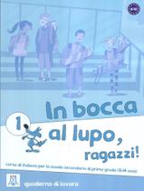 Livro - In bocca al lupo, ragazzi! 1 (a1-a2) - quaderno di lavoro