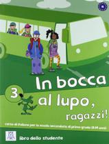 Livro - In Bocca Al Lupo, Ragazzi! 3 (B1) - Libro Studente + Cd Audio
